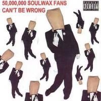 50000000 Soulwax fans can't be wrong