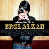A Bugged Out Mix By Erol Alkan 