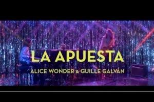 Alice Wonder & Guille Galván - La Apuesta